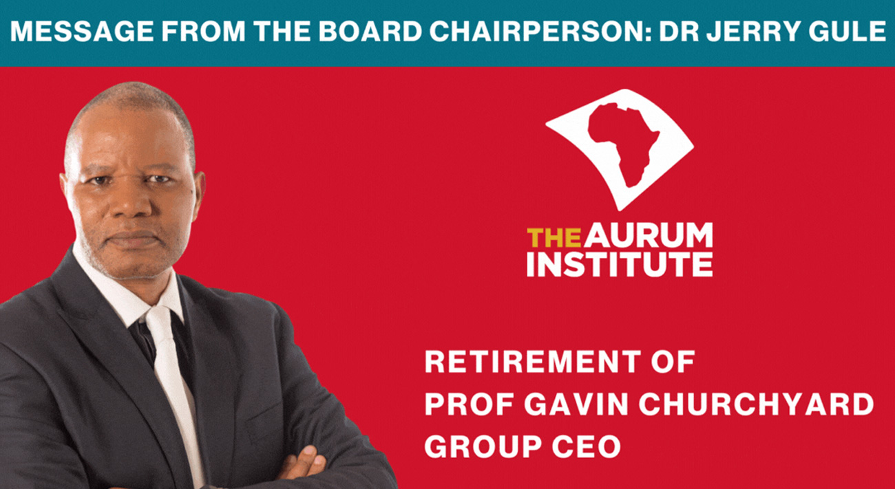 Message from the Aurum Board Chairperson Dr Jerry Gule on the retirement of Prof Gavin Churchyard