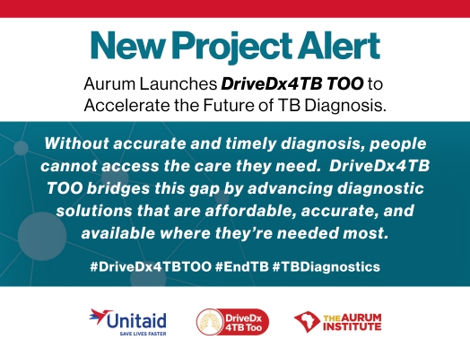 Aurum Launches DriveDx4TB TOO to Accelerate the Future of TB Diagnosis